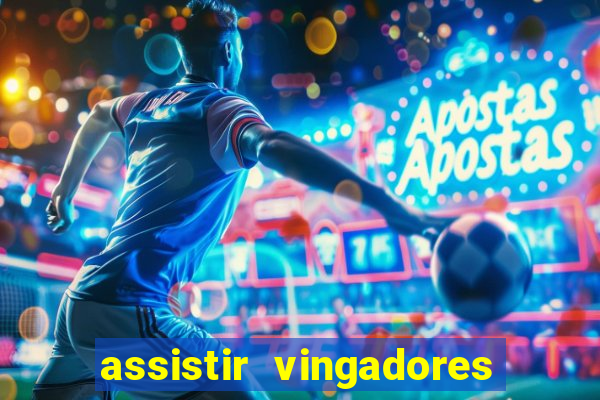 assistir vingadores ultimato filme completo dublado google drive